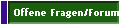 Offene Fragen/Forum